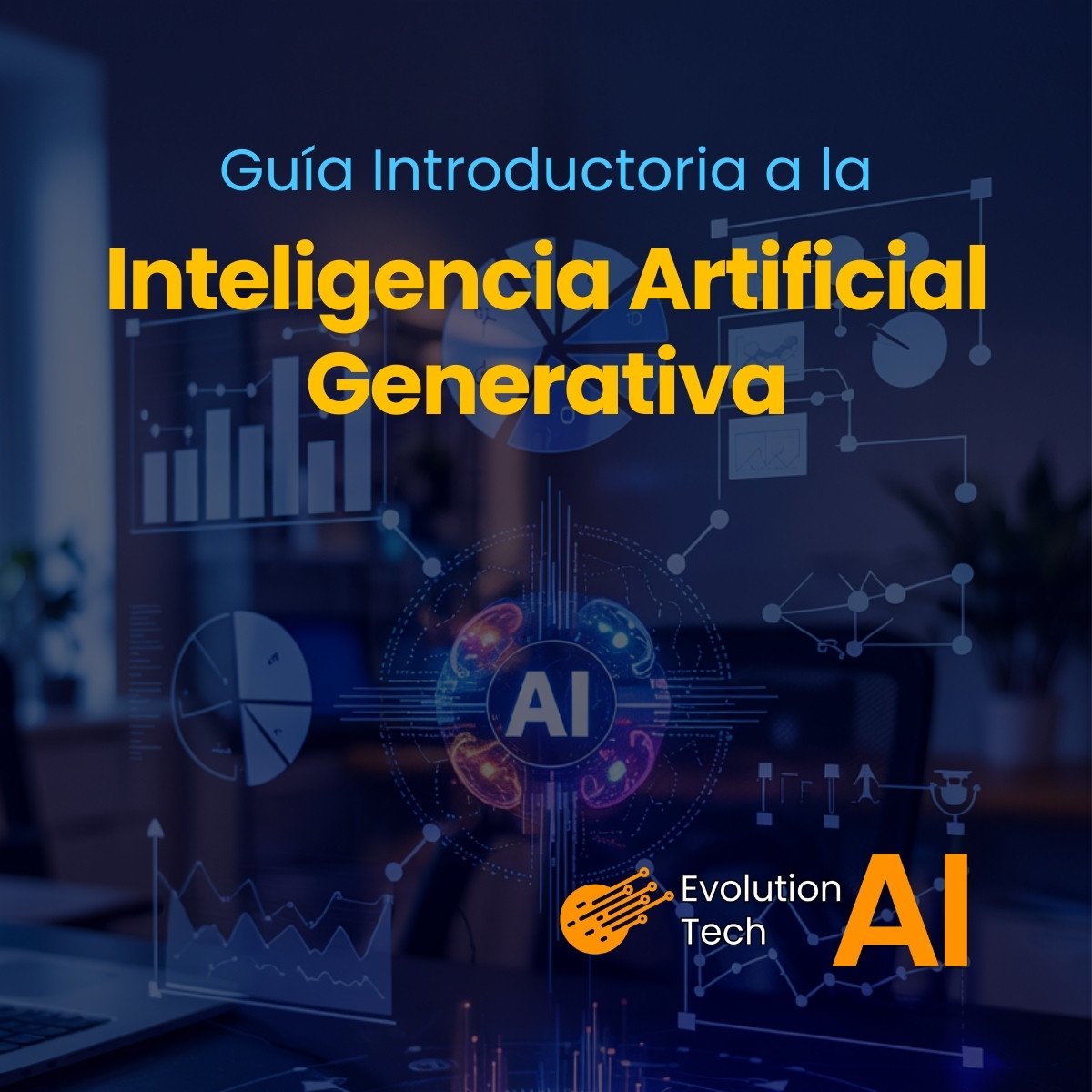 Guia-Introductoria-a-la-Inteligencia-Artificial-Generativa_Evolution-Tech-AI_2026